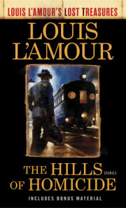 The Hills of Homicide (Louis L'Amour's Lost Treasures)