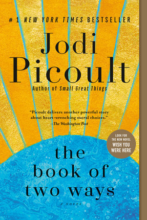 The Book Of Two Ways By Jodi Picoult Penguinrandomhouse Com Books