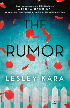 The Rumor By Lesley Kara Penguinrandomhouse Com Books