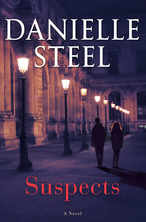 Suspects by Danielle Steel: 9781984821676 | PenguinRandomHouse.com: Books