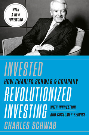 Invested by Charles Schwab 9781984822543 PenguinRandomHouse