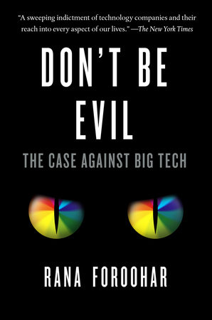 Don't Be Evil by Rana Foroohar: 9781984824004 | PenguinRandomHouse 