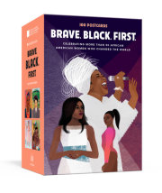 Brave. Black. First.