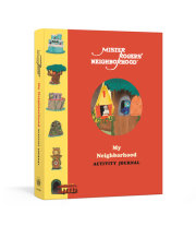 Mister Rogers' Neighborhood: My Neighborhood Activity Journal 