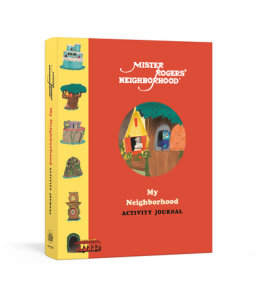 Mister Rogers' Neighborhood: My Neighborhood Activity Journal