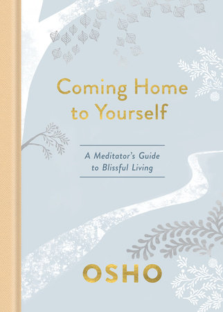 Coming Home To Yourself By Osho Penguinrandomhouse Com Books