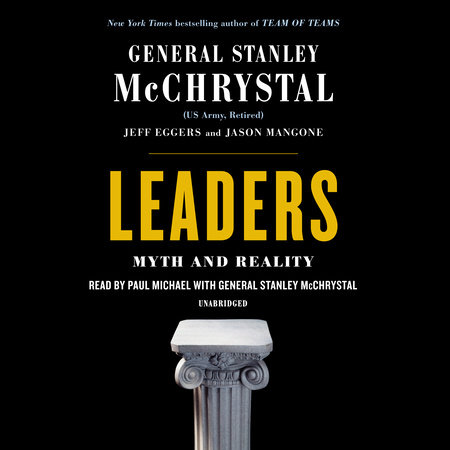 Leaders by General Stanley McChrystal, Jeff Eggers & Jay Mangone