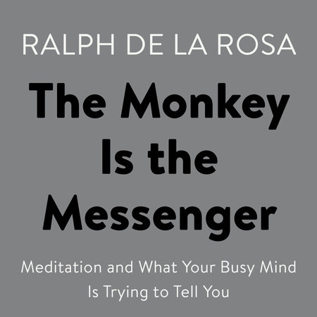 The Monkey Is the Messenger by Ralph De La Rosa