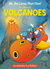 Cover of Oh, the Lavas That Flow! All About Volcanoes cover