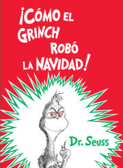 ¡Cómo el Grinch robó la Navidad! (How the Grinch Stole Christmas Spanish Edition) 