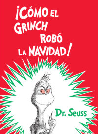 Book cover for ¡Cómo el Grinch robó la Navidad! (How the Grinch Stole Christmas Spanish Edition)