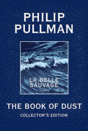 The Book of Dust: La Belle Sauvage Collector's Edition (Book of Dust, Volume 1) 