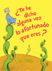 ¿Te he dicho alguna vez lo afortunado que eres? (Did I Ever Tell You How Lucky You Are? Spanish Edition) 