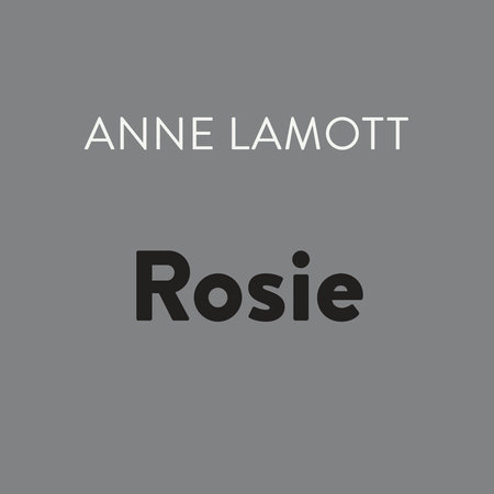 Rosie by Anne Lamott