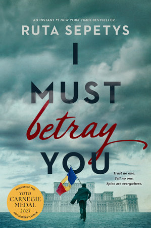 I Must Betray You by Ruta Sepetys: 9781984836038 | PenguinRandomHouse.com:  Books