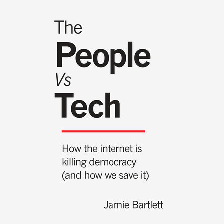 The People vs Tech by Jamie Bartlett