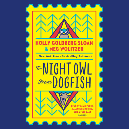 To Night Owl From Dogfish by Holly Goldberg Sloan & Meg Wolitzer
