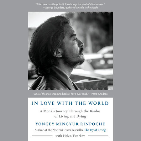 In Love with the World by Yongey Mingyur Rinpoche & Helen Tworkov