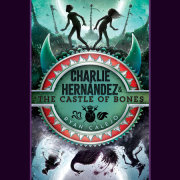 Charlie Hernández & the Castle of Bones 