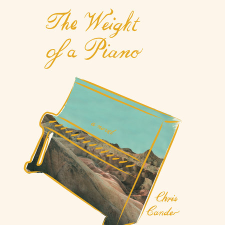 The Weight of a Piano by Chris Cander