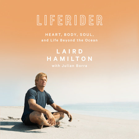 Liferider by Laird Hamilton & Julian Borra