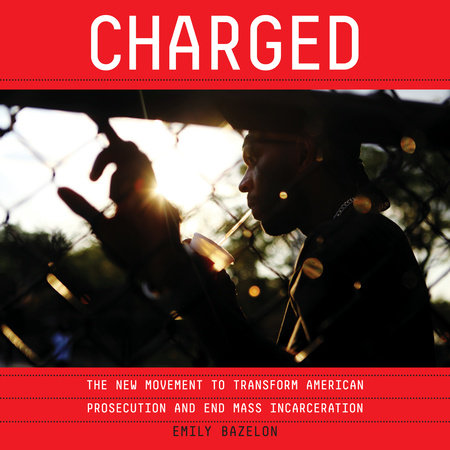 Charged by Emily Bazelon