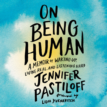 On Being Human by Jennifer Pastiloff