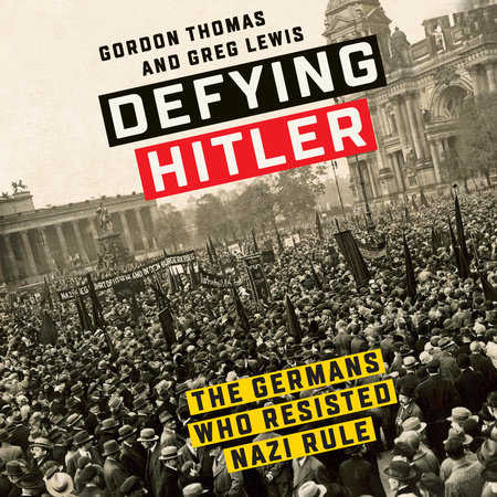 Defying Hitler by Gordon Thomas & Greg Lewis
