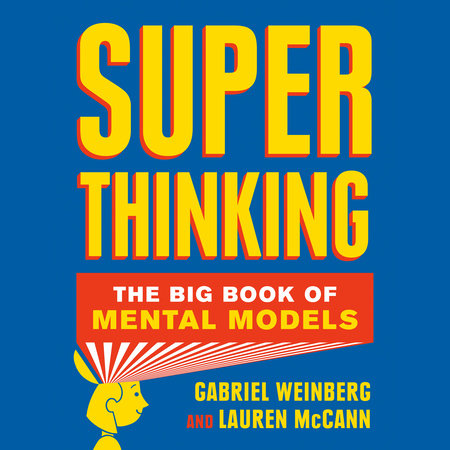 Super Thinking by Gabriel Weinberg & Lauren McCann