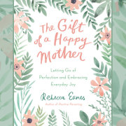 The Gift of a Happy Mother 