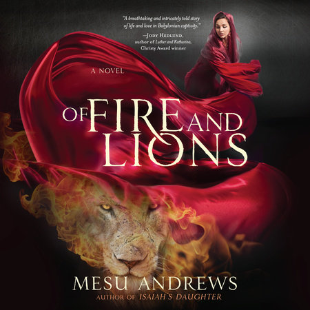 Of Fire and Lions by Mesu Andrews