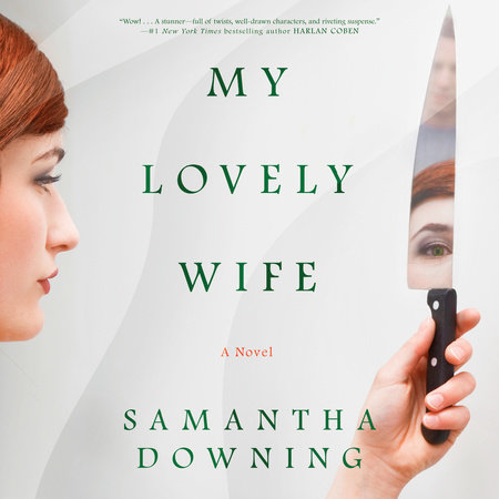 My Lovely Wife By Samantha Downing | Penguin Random House Audio