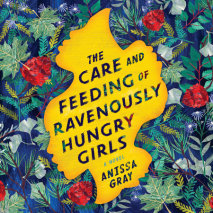 The Care and Feeding of Ravenously Hungry Girls Cover