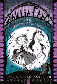 Book cover for Amelia Fang and the Unicorns of Glitteropolis