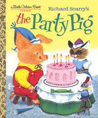 Cover of Richard Scarry\'s The Party Pig
