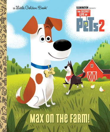 Max on the Farm! (The Secret Life of Pets 2)