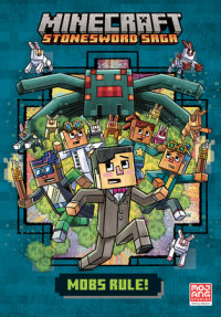 Book cover for Mobs Rule! (Minecraft Stonesword Saga #2)
