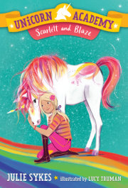 Unicorn Academy #2: Scarlett and Blaze 