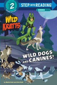 Cover of Wild Dogs and Canines! (Wild Kratts) cover