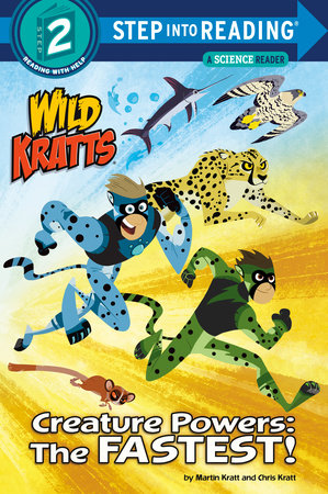 Cover of Creature Powers: The Fastest! (Wild Kratts)