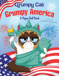 Cover of Grumpy America: A Paper Doll Book (Grumpy Cat)
