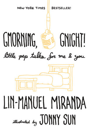 Gmorning Gnight By Lin Manuel Miranda Penguinrandomhousecom Books