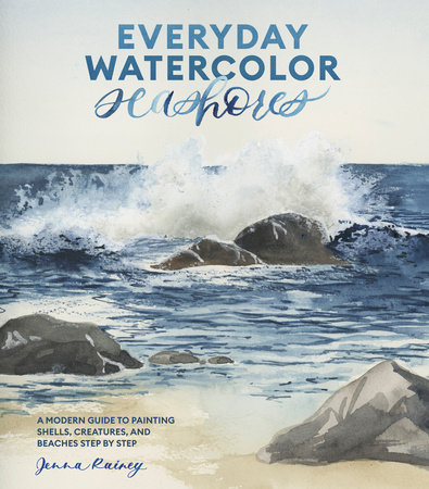 Everyday Watercolor Seashores by Jenna Rainey: 9781984856814