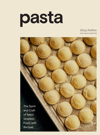 Pasta by Missy Robbins, Talia Baiocchi: 9781984857002