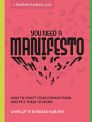 You Need a Manifesto by Charlotte Burgess-Auburn