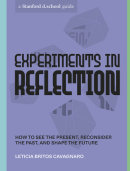 Experiments in Reflection by Stanford d.school