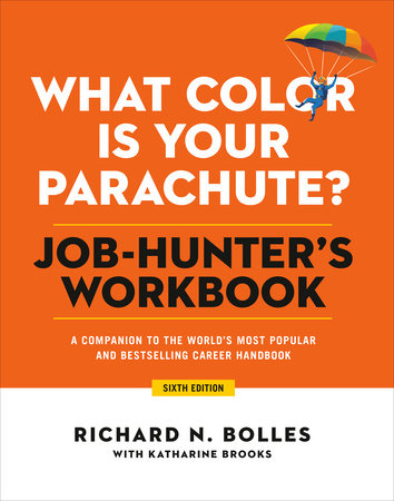 What Color Is Your Parachute? Job-Hunter's Workbook, Sixth Edition