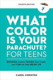 What Color Is Your Parachute? for Teens, Fourth Edition 