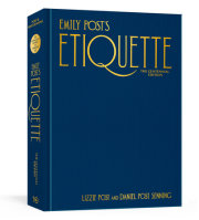 Emily Post's Etiquette, The Centennial Edition 