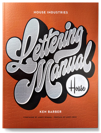 House Industries Lettering Manual by Ken Barber: 9781984859594 |  : Books